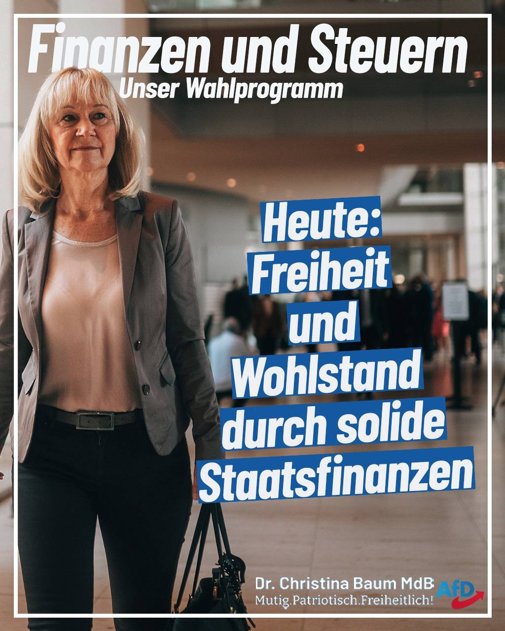 Teil 16: Finanzen und Steuern – Heute: Freiheit und Wohlstand durch solide Staatsfinanzen