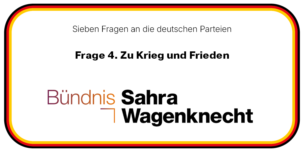 BSW: Zwischen Souveränität und Deeskalation – warum die Partei Deutschlands Sicherheit neu denken will